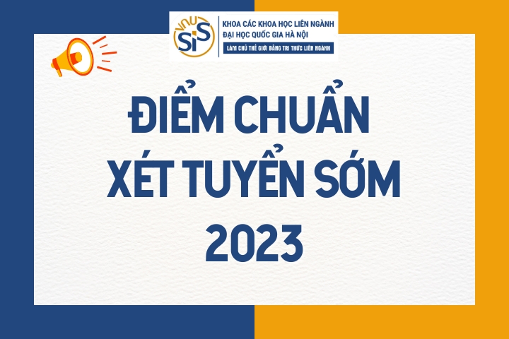 Điểm chuẩn xét tuyển sớm 2023